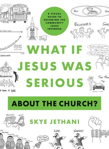 What If Jesus Was Serious about the Church?