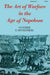 The Art of Warfare in the Age of Napoleon