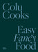 Colu Cooks: Easy Fancy Food