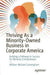 Thriving As a Minority-Owned Business in Corporate America
