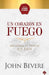 Un corazón de fuego: Encienda la pasión por Dios / A Heart Ablaze: Igniting a Passion for God