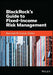 BlackRock's Guide to Fixed-Income Risk Management