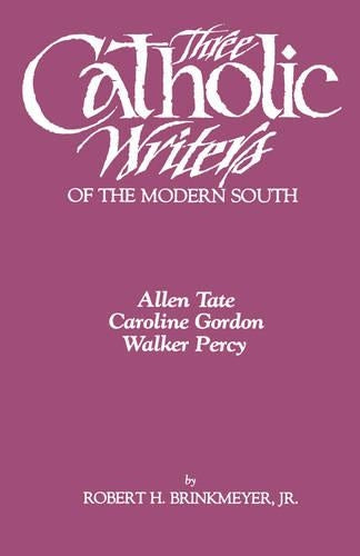 Three Catholic Writers of the Modern South
