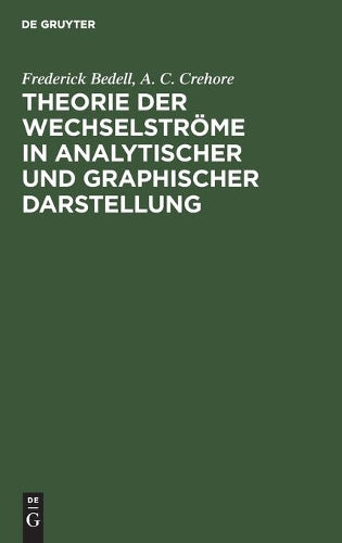 Theorie der Wechselströme in analytischer und graphischer Darstellung (German Edition