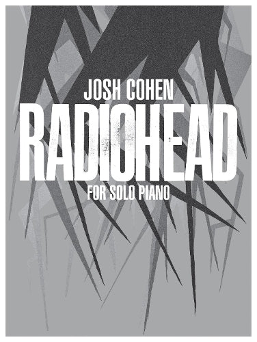 Josh Cohen: Radiohead for Solo Piano