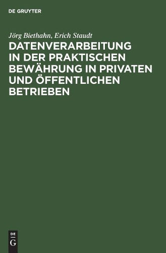 Datenverarbeitung in der praktischen Bewährung in privaten und öffentlichen Betrieben (German Edition