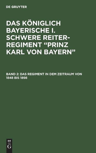 Das Regiment in dem Zeitraum von 1848 bis 1898 (German Edition