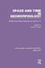 Space and Time in Geomorphology: Binghamton Geomorphology Symposium 12 (Routledge Library Editions: Geology