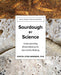 Sourdough by Science