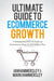Ultimate Guide to E-Commerce Growth - 2024 Edition