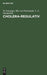 Cholera-Regulativ: Den Sanitätsbehörden, den Aerzten und dem Publikum (German Edition