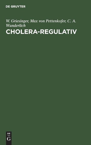 Cholera-Regulativ: Den Sanitätsbehörden, den Aerzten und dem Publikum (German Edition