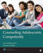 Counseling Adolescents Competently (Counseling and Professional Identity