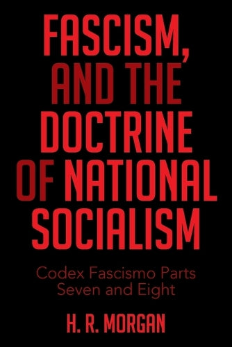 FASCISM, and The Doctrine of NATIONAL SOCIALISM