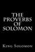 The Proverbs of Solomon