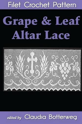 Grape & Leaf Altar Lace Filet Crochet Pattern