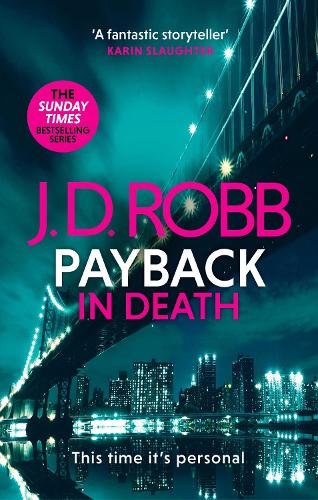 Payback in Death: An Eve Dallas thriller (In Death 57
