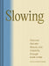 Slowing