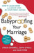 Babyproofing Your Marriage