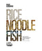 Rice, Noodle, Fish