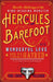 The Horrific Sufferings of the Mind-Reading Monster Hercules Barefoot