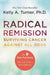 Radical Remission: Surviving Cancer Against All Odds