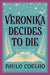 Veronika Decides To Die: A Novel Of Redemption