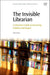 The Invisible Librarian
