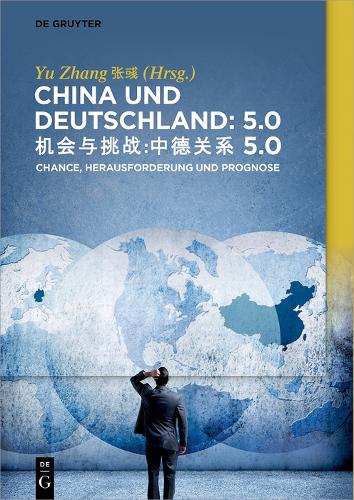 China und Deutschland: 5.0: Herausforderung, Chance und Prognose (German Edition