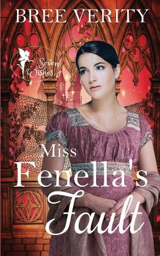 Miss Fenella's Fault (1) (Seven Wishes