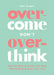 Overcome Don't Overthink