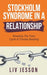 Stockholm Syndrome in a Relationship