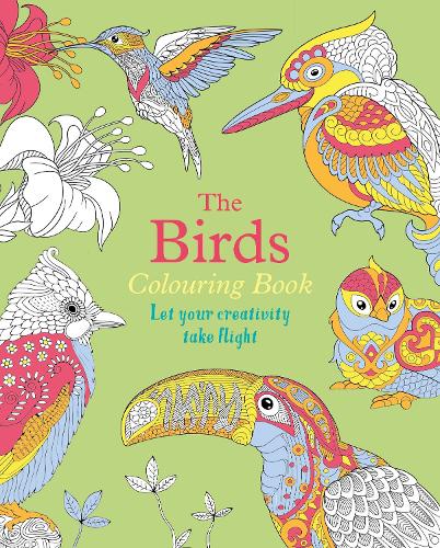 The Birds Colouring Book: Let Your Creativity Take Flight (Arcturus Creative Colouring