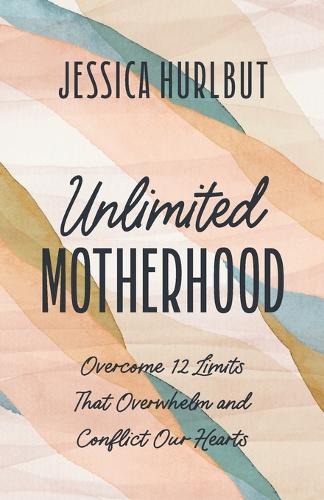 Unlimited Motherhood