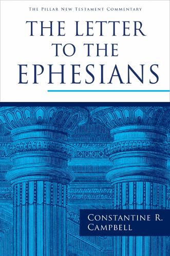 The Letter to the Ephesians (The Pillar New Testament Commentary (PNTC