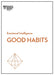 Good Habits (HBR Emotional Intelligence Series)