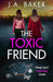 The Toxic Friend