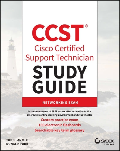 CCST Cisco Certified Support Technician Study Guide: Networking Exam (Sybex Study Guide