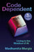 Code Dependent