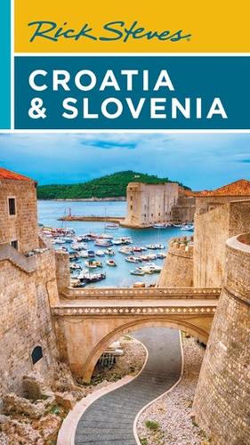 Rick Steves Croatia & Slovenia (Ninth Edition): (Ninth Edition