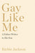 Gay Like Me