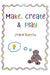Make, Create & Play