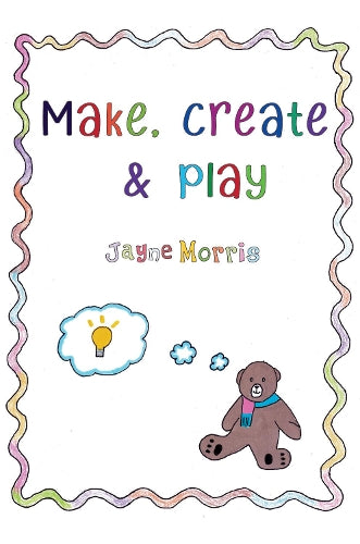 Make, Create & Play