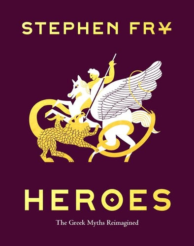 Heroes the Greek Myths Reimagined