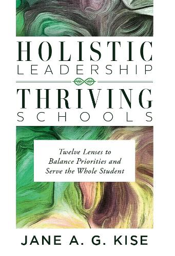 Holistic Leadership, Thriving Schools