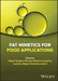 Fat Mimetics for Food Applications