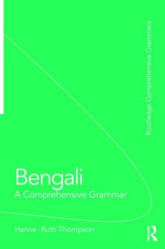 Bengali: A Comprehensive Grammar (Routledge Comprehensive Grammars