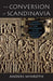 The Conversion of Scandinavia