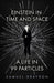 Einstein in Time and Space