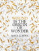 Wound is the Origin of Wonder